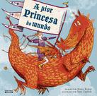 Livro - A pior princesa do mundo