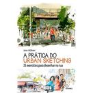 Livro A Prática do Urban Sketching por Jean Hübner Livro A Prática do Urban Sketching por Jean Hübner