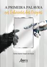 Livro - A primeira palavra nos labirintos das origens