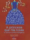 Livro - A princesa que ria rosas e outros contos húngaros