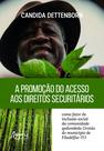 Livro - A Promoção do Acesso aos Direitos Securitários Como Fator de Inclusão Social da Comunidade Quilombola Grotão do Município de Filadélfia (TO)