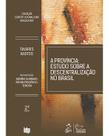 Livro - A Província: Estudo Sobre a Descentralização do Brasil - 2ª Edição 2025 Livro - A Província: Estudo Sobre a Descentralização do Brasil - 2ª Edição 2025