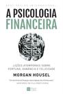 Livro - A psicologia financeira