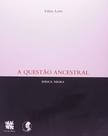 Livro - A questão ancestral