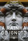 Livro - A rainha do Ignoto