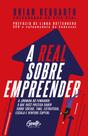 Livro - A real sobre empreender