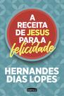 Livro - A receita de Jesus para a felicidade Livro - A receita de Jesus para a felicidade
