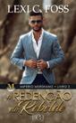 Livro - A Redenção do Rebelde (Império Mershano Livro 3) Livro - A Redenção do Rebelde (Império Mershano Livro 3)