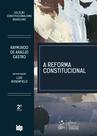Livro - A Reforma Constitucional - Coleção Constitucionalismo Brasileiro - 2ª Edição 2023 Livro - A Reforma Constitucional - Coleção Constitucionalismo Brasileiro - 2ª Edição 2023