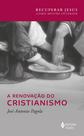 Livro - A renovação do cristianismo Livro - A renovação do cristianismo