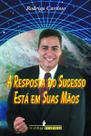 Livro - A resposta do sucesso está em suas mãos Livro - A resposta do sucesso está em suas mãos