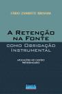Livro - A Retenção na Fonte como Obrigação Instrumental