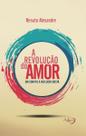 Livro - A REVOLUCAO DO AMOR