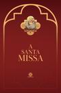 Livro - A Santa Missa