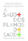 Livro - A saúde dos planos de saúde Livro - A saúde dos planos de saúde