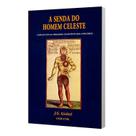 Livro - A Senda do Homem Celeste Livro - A Senda do Homem Celeste