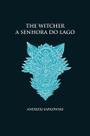 Livro - A senhora do lago - The Witcher - A saga do bruxo Geralt de Rívia (capa dura)
