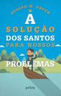 Livro - A solução dos santos para nossos problemas Livro - A solução dos santos para nossos problemas