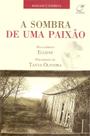 Livro - A sombra de uma paixão