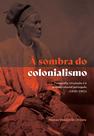 Livro - À sombra do colonialismo Livro - À sombra do colonialismo