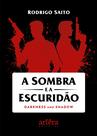 Livro - A Sombra e a Escuridão Livro - A Sombra e a Escuridão