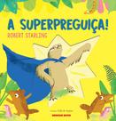 Livro - A superpreguiça!