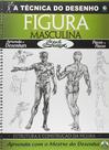 Livro A Técnica Do Desenho Figura Masculina Jayme Cortez