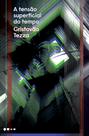 Livro - A tensão superficial do tempo