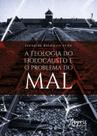 Livro - A teologia do Holocausto e o problema do mal