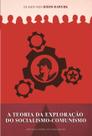 Livro - A teoria da exploração do socialismo comunismo