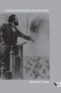 Livro - A teoria da revolução no jovem Marx Livro - A teoria da revolução no jovem Marx