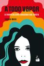 Livro - A Todo Vapor Livro - A Todo Vapor