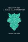 Livro - A torre da andorinha - The Witcher - A saga do bruxo Geralt de Rívia (capa dura)