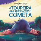 Livro - A toupeira que queria ver o cometa