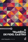 Livro - A tragédia de Fidel Castro - Lusofonia vol. VII Livro - A tragédia de Fidel Castro - Lusofonia vol. VII