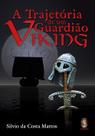 Livro - A trajetória de um guardião viking