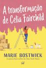 Livro - A transformação de Celia Fairchild – Um cozy romance sobre amizade, família e resiliência, perfeito para fãs de Sarah Morgan Livro - A transformação de Celia Fairchild – Um cozy romance sobre amizade, família e resiliência, perfeito para fãs de Sarah Morgan