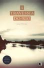 Livro - A travessia do rio Livro - A travessia do rio