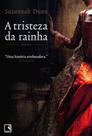 Livro - A tristeza da rainha
