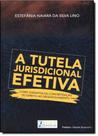 Livro - A tutela jurisdicional efetiva