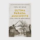 Livro A ultima parada auschwitz