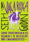 Livro - A vaca roxa