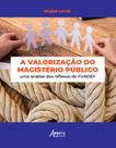 Livro - A valorização do magistério público: uma análise dos reflexos do fundef