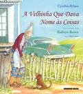 Livro - A velhinha que dava nome às coisas