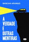 Livro - A verdade e outras mentiras
