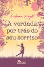 Livro - A verdade por trás do seu sorriso