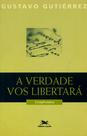 Livro - A verdade vos libertará- Confrontos