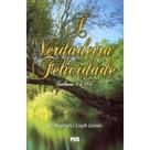 Livro A Verdadeira Felicidade Martyn Lloyd-Jones Salmos 1 e 107