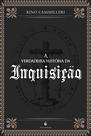 Livro - A Verdadeira História da Inquisição