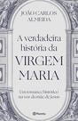 Livro - A verdadeira história da virgem Maria